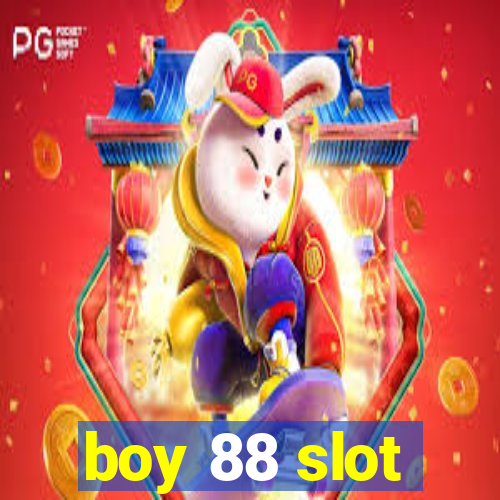 boy 88 slot