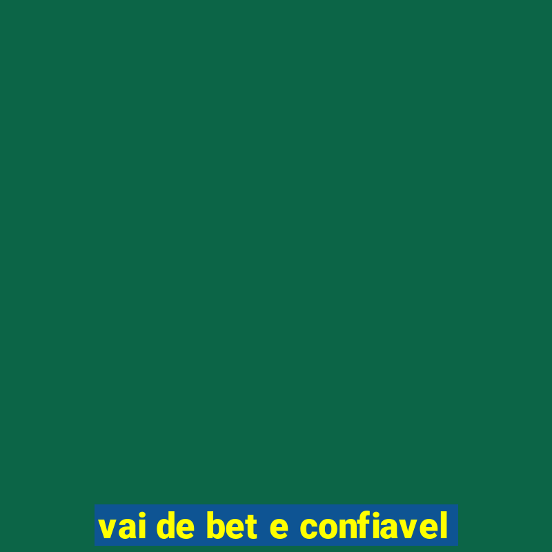 vai de bet e confiavel