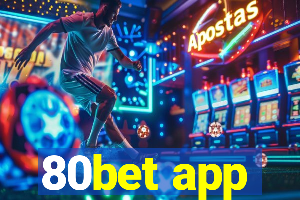 80bet app