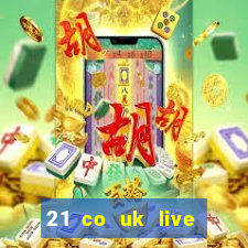 21 co uk live casino show