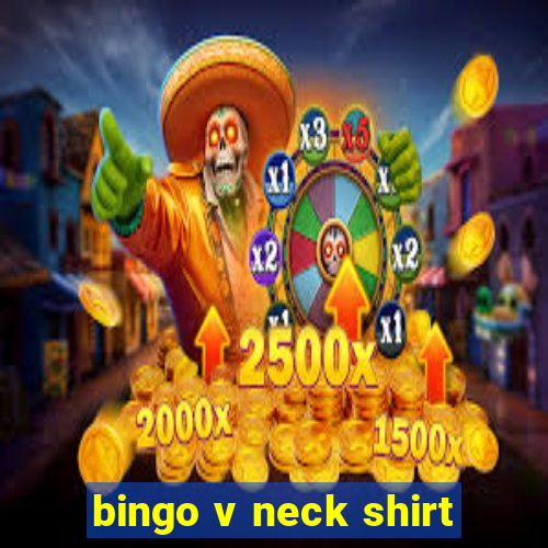 bingo v neck shirt