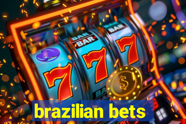 brazilian bets