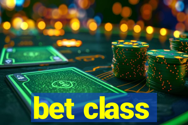 bet class