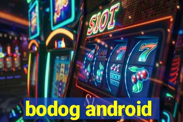 bodog android