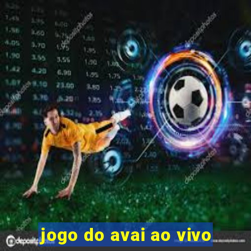 jogo do avai ao vivo