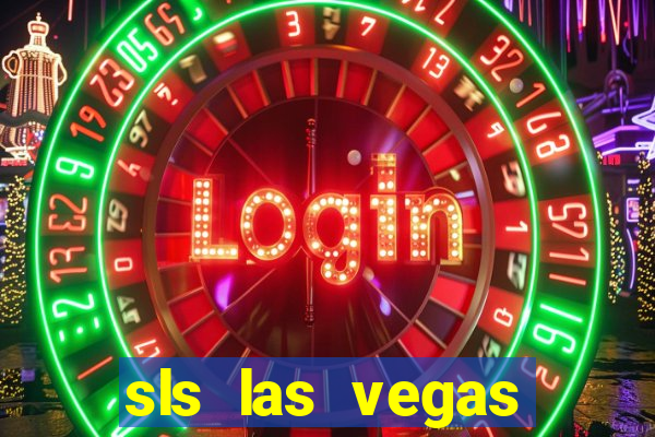 sls las vegas hotel casino