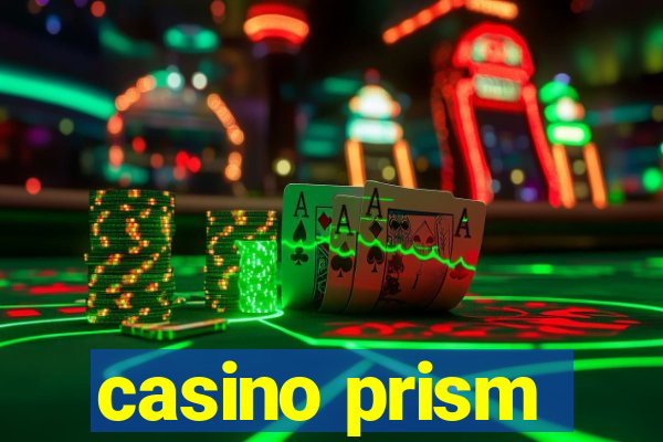 casino prism