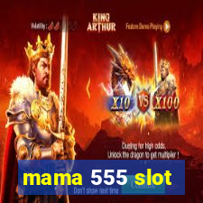 mama 555 slot