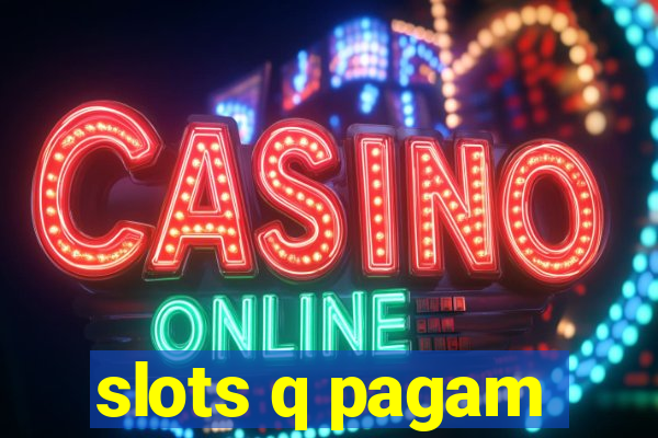 slots q pagam