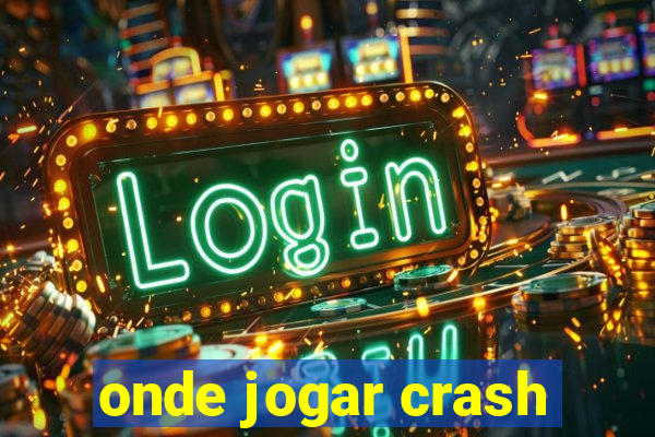 onde jogar crash