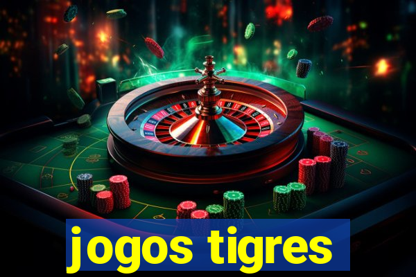 jogos tigres