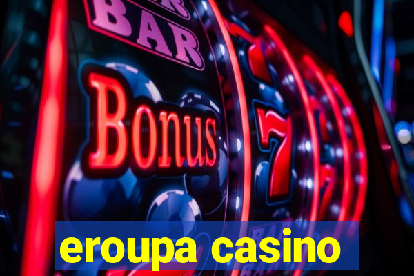 eroupa casino