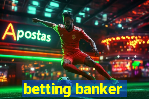 betting banker