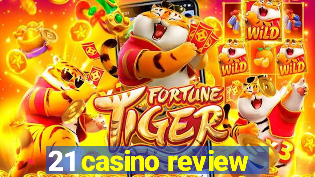 21 casino review