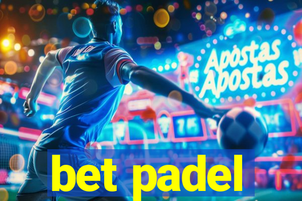 bet padel