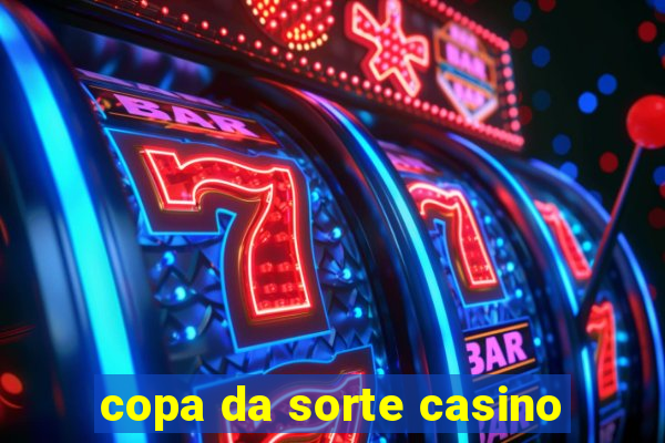 copa da sorte casino