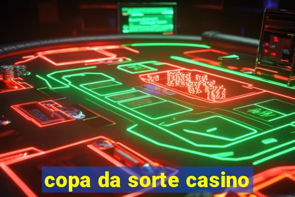 copa da sorte casino