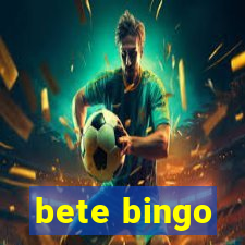 bete bingo