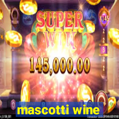 mascotti wine