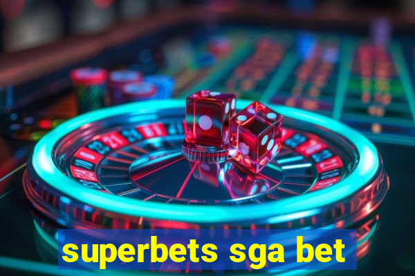 superbets sga bet