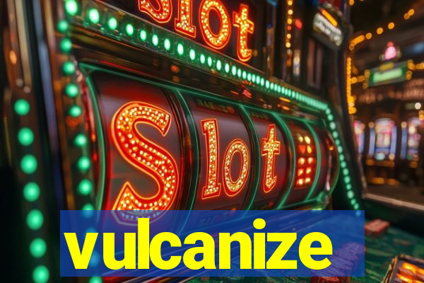 vulcanize