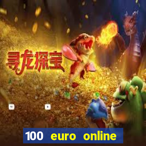 100 euro online casino bonus