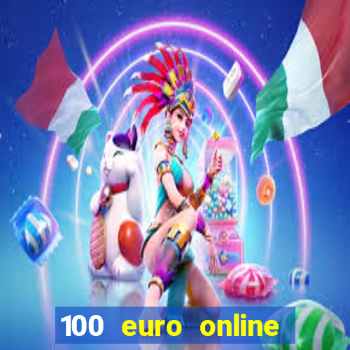 100 euro online casino bonus