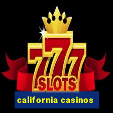 california casinos