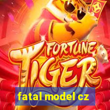 fatal model cz