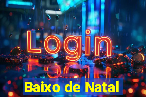 Baixo de Natal