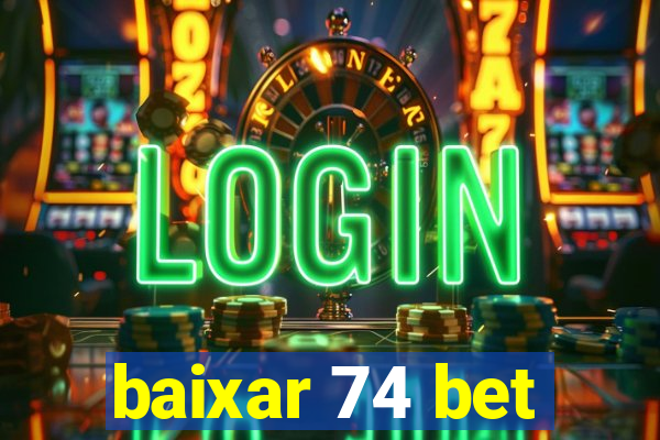 baixar 74 bet