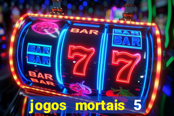 jogos mortais 5 assistir online