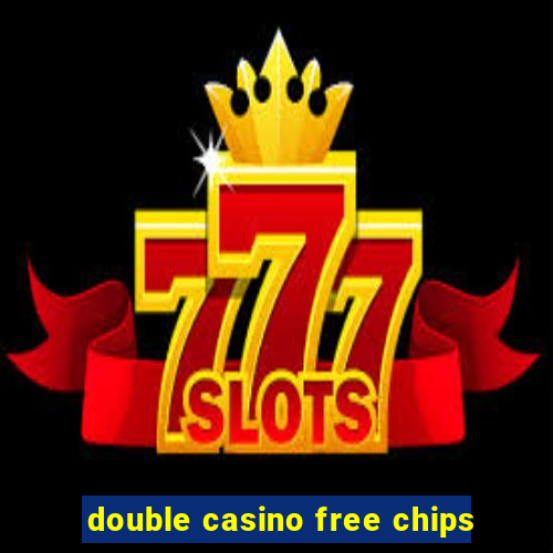 double casino free chips