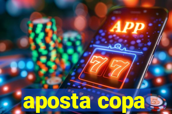 aposta copa