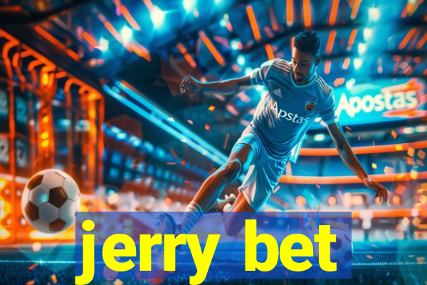 jerry bet