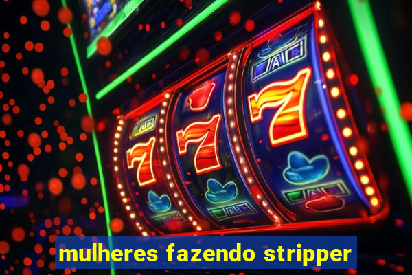 mulheres fazendo stripper