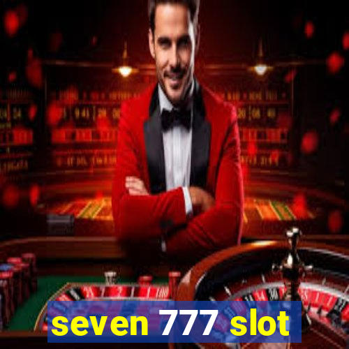 seven 777 slot