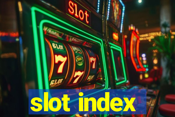 slot index