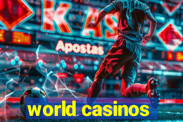 world casinos