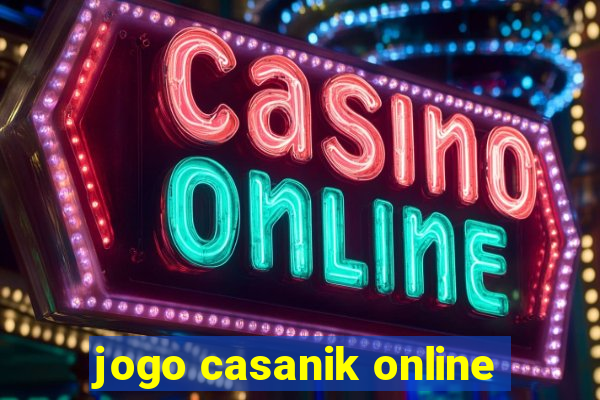 jogo casanik online