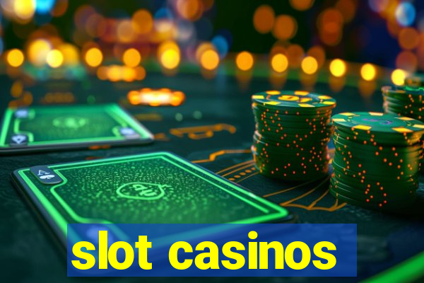 slot casinos