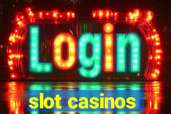 slot casinos