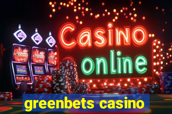 greenbets casino