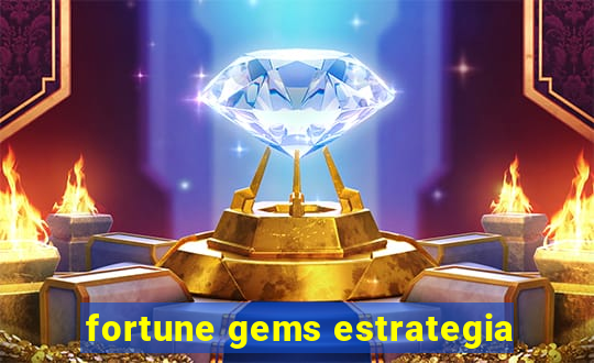 fortune gems estrategia