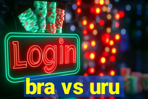 bra vs uru