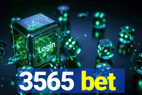 3565 bet