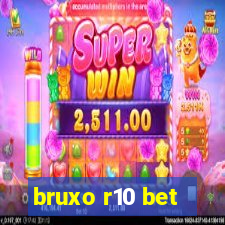 bruxo r10 bet