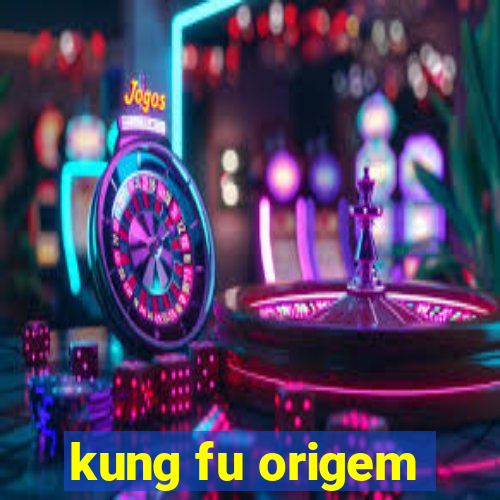 kung fu origem