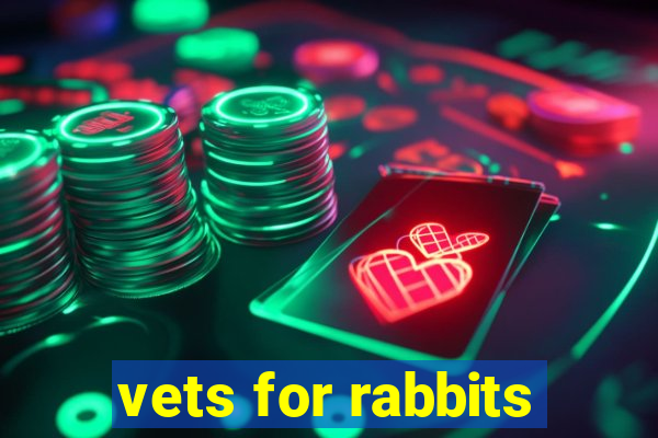 vets for rabbits