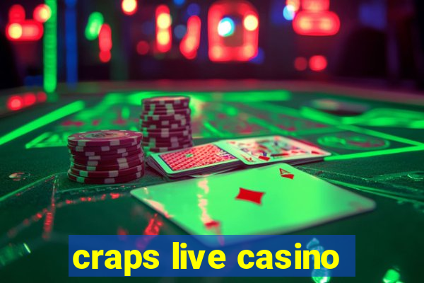 craps live casino